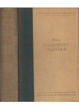 Moliére - Moliére válogatott vigjátékai I. Moliére - Moliére válogatott vigjátékai I., Budapest 1954 antikvár könyv