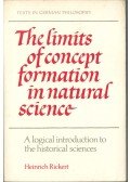 Rickert, Heinrich - The Limits of Concept Formation in Natural Science