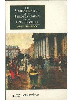 Owen Chadwick - The Secularization of the European Mind in the 19th Century,  1991 antikvár könyv