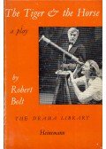 Robert Bolt - The Tiger and the Horse