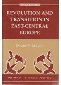 David S. Mason - Revolution and Transition in East-Central Europe