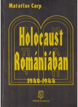 Carp, Matatias - Holocaust Romániában Carp, Matatias - Holocaust Romániában, 0 antikvár könyv