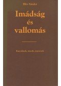 Illés Sándor - Imádság és vallomás