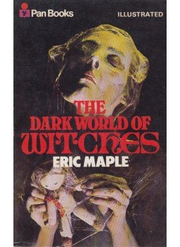 Eric Maple - The Dark World of Witches, London 1971 antikvár könyv