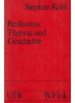Stephan Kohl - Realismus: Theorie und Geschichte, München 1977 antikvár könyv