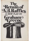 Graham Greene - The Return of A. J. Raffles