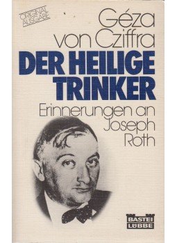 Géza von Cziffra - Der Heilige Trinker Géza von Cziffra - Der Heilige Trinker, 1983 antikvár könyv