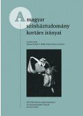 Balassa Zsófia (szerk.); Rosner Krisztina (szerk.); P. Müller Péter (szerk.) - A magyar színháztudomány kortárs irányai