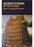 STEINER GEORGE - After Babel - Aspects of Language and Translation