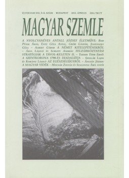 Kodolányi Gyula (szerk.) - Magyar Szemle 2012. április Kodolányi Gyula (szerk.) - Magyar Szemle 2012. április, Budapest 2012 antikvár könyv