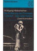 Hildesheimer, Wolfgang - Die Eroberung der Prinzessin Turandot/Des Opfer Helena
