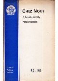 Peter Nichols - Chez Nous: A domestic comedy