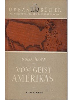 Golo Mann - Vom Geist Amerikas Golo Mann - Vom Geist Amerikas, Stuttgart 1961 antikvár könyv