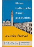 Braunfels, Wolfgang,Peterich, Eckart - Kleine italienische Kunstgeschichte