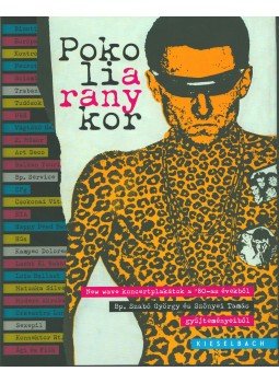 Rieder Gábor - Pokoli aranykor - New wave koncertplakátok a '80-as évekből Bp. Szabó György és Szőnyei Tamás gyűjteményeiből, Budapest 2017 antikvár könyv