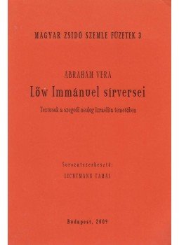 Ábrahám Vera - Löw Immánuel sírversei Ábrahám Vera - Löw Immánuel sírversei, Budapest 2009 antikvár könyv