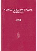 Dr. Kiss Elemér,Tóth András,Müller György,Veress József,Dr. Lóránt József,Bárány Klára,Dr. Kodela László - A Miniszterelnöki Hivatal Évkönyve 1996.
