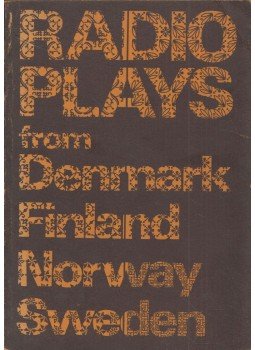Leif Petersen, Matti Rossi, Helge Hagerup, Jan Myrdal - Radio Plays from Denmark, Finland, Norway, Sweden: Awarded prizes in the Scandinavian radio play contest held in 1969,  1971 antikvár könyv