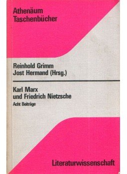 Reinhold Grimm, Jost Hermand - Karl Marx und Friedrich Nietzsche Reinhold Grimm, Jost Hermand - Karl Marx und Friedrich Nietzsche, Königstein 1978 antikvár könyv