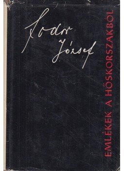 Fodor József - Emlékek a hőskorszakból, Budapest 1964 antikvár könyv