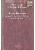 Jürgen Habermas - On the Logic of the Social Sciences