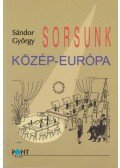 Sándor György - Sorsunk, Közép-Európa