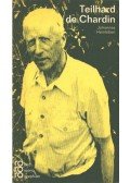 Hemleben, Johannes - Pierre Teilhard de Chardin in Selbstzeugnissen und Bilddokumenten