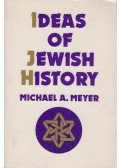 Michael A. Meyer - Ideas of Jewish History