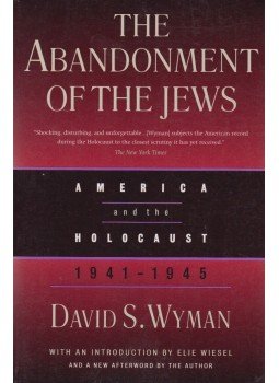 David S. Wyman - The Abandonment of the Jewish, New York 1990 antikvár könyv