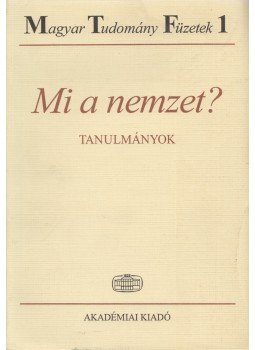 Csató Éva - Mi a nemzet? Csató Éva - Mi a nemzet?, Budapest 1998 antikvár könyv