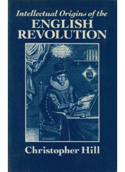 Christopher Hill - Intellectual Origins of the English Revolution, Oxford 1987 antikvár könyv
