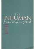 Lyotard, Jean-Francois - The Inhuman