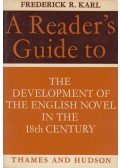 Frederick R. Karl - A Reader's Guide to the Development of the English Novel in the 18th Century