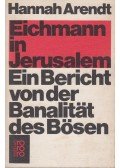 Arendt, Hannah - Eichmann in Jerusalem