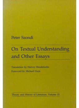 Peter Szondi - On Textual Understanding and Other Essays Peter Szondi - On Textual Understanding and Other Essays, Minneapolis 1986 antikvár könyv