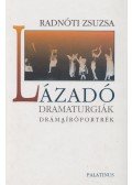 Radnóti Zsuzsa - Lázadó dramaturgiák