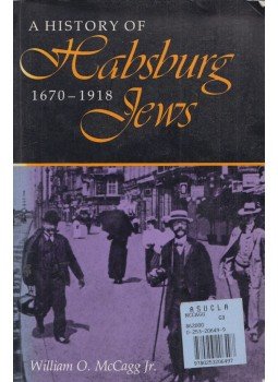 William O. McCagg Jr. - A History of the Habsburg Jews,  1992 antikvár könyv