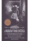 RANSOM RIGGS - A madarak tanácskozása