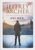 Jeffrey Archer - Aki mer...