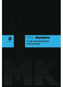 Milan Kundera - A lét elviselhetetlen könnyűsége Milan Kundera - A lét elviselhetetlen könnyűsége, null 2020 antikvár könyv
