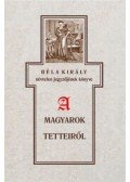 Szabó Károly - Béla király névtelen jegyzőjének könyve a magyarok tetteiről