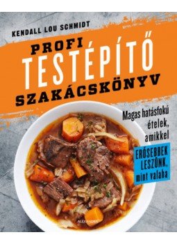 Kendall Lou Schmidt - Profi testépítő szakácskönyv, null 2020 antikvár könyv
