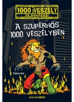 Fabian Lenk - A szuperhős 1000 veszélyben Fabian Lenk - A szuperhős 1000 veszélyben, Budapest 2020 antikvár könyv