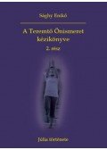 Sághy Enikő - A Teremtő Önismeret kézikönyve 2. rész - Júlia története