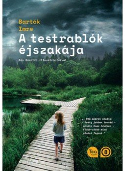 Bartók Imre - A testrablók éjszakája Bartók Imre - A testrablók éjszakája, Budapest 2019 antikvár könyv