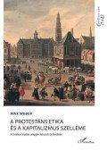 Max Weber - A protestáns etika és a kapitalizmus szelleme