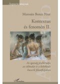 Marosán Bence Péter - Kontextusés fenomén II. - Az igazság problémája az időtudat és a keletkezés husserli filozófiájában
