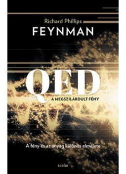 Richard P. Feynman - QED: A megszilárdult fény - A fény és az anyag különös elmélete, Budapest 2020 antikvár könyv