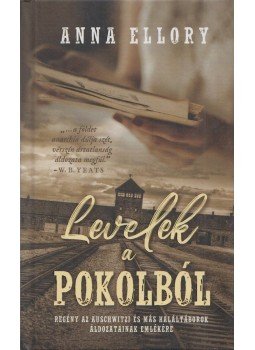 Anna Ellory - Levelek a pokolból - Regény az auschwitzi és más haláltáborok áldozatainak emlékére, Budapest 2020 antikvár könyv