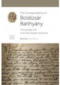 Bobory Dóra (Szerk.) - The Correspondence of Boldizsár Batthyány - The Everyday Life of an Early Modern Alchemist